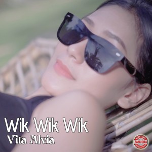 收聽Vita Alvia的Wik Wik Wik歌詞歌曲