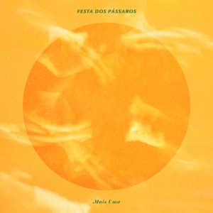 ดาวน์โหลดและฟังเพลง Festa Dos Pássaros พร้อมเนื้อเพลงจาก Mais Uma