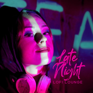 Late Night (Lofi Lounge)