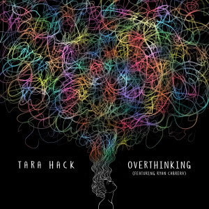 Tara Hack的專輯Overthinking