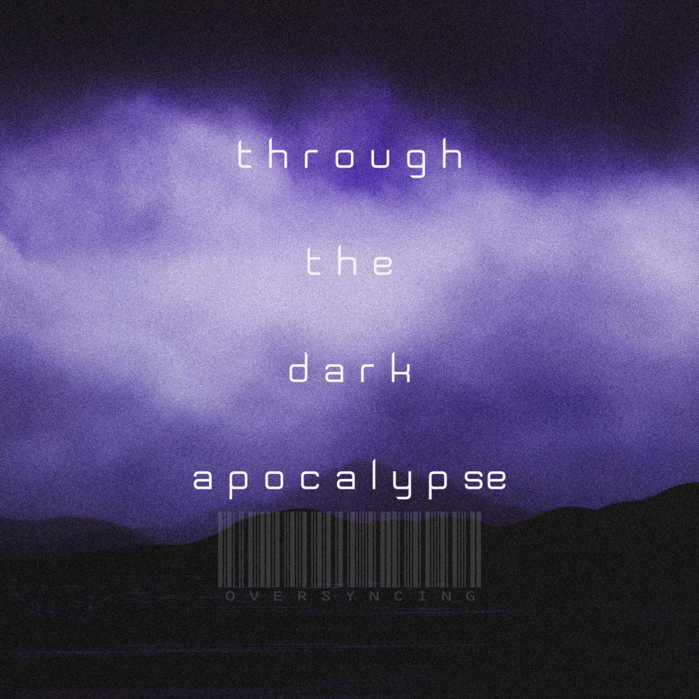 through the dark apocalypse