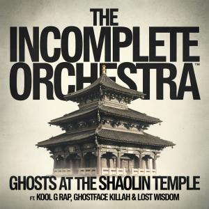 The Incomplete Orchestra的專輯Ghosts At The Shaolin Temple Single (Explicit)