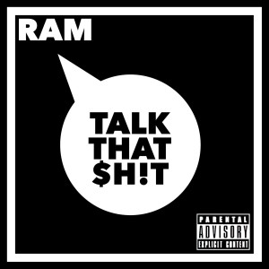 Album Talk That $H!T (Explicit) from RAM