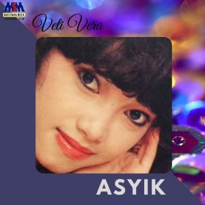 Listen to Asyik song with lyrics from Veti Vera
