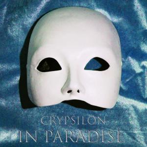ดาวน์โหลดและฟังเพลง In Paradise พร้อมเนื้อเพลงจาก Crypsilon