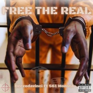 ดาวน์โหลดและฟังเพลง Free The Real(feat. 561 Monsta) (Explicit) พร้อมเนื้อเพลงจาก Deezodavinci