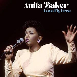 Album Love Fly Free (Live) from Anita Baker