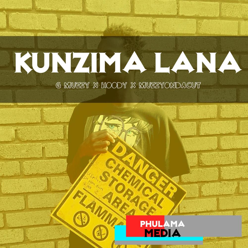 Kunzima Lana (feat. Hoody & G Muzzy)