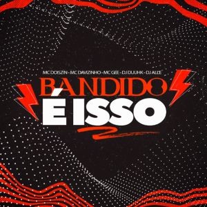 Album Bandido E Isso (Explicit) from 
