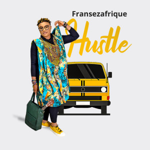 ดาวน์โหลดและฟังเพลง Hustle พร้อมเนื้อเพลงจาก Fransezafrique