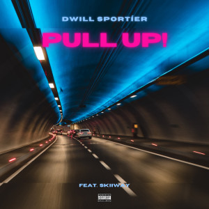 Listen to Pull up! (Explicit) song with lyrics from Dwill Sportier