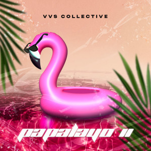 VVS Collective的專輯PAPALAYO II (Explicit)