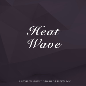 Album Heat Wave oleh Casa Loma Orchestra