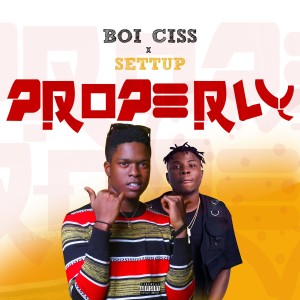 Listen to Properly song with lyrics from BOI CISS