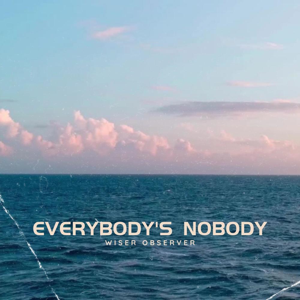 Everybody's Nobody (Explicit)