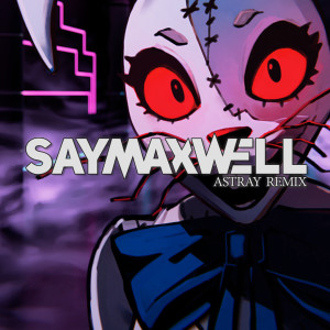 SayMaxWell的專輯Security Breach (Astray Remix)