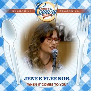 Jenee Fleenor的專輯When It Comes To You (Larry's Country Diner Season 20)