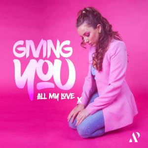 收聽Amber Prothero的Giving You All My Love歌詞歌曲