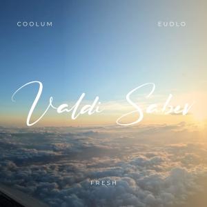 Eudlo的专辑Fresh (feat. Coolum & Eudlo)