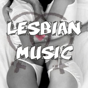Girl Love的專輯Lesbian Music