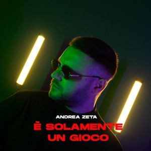 Listen to È solamente un gioco song with lyrics from Andrea Zeta