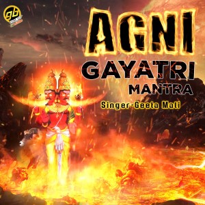 Listen to Agni Gayatri Mantra song with lyrics from Geeta Mali