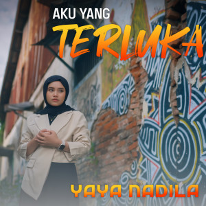 อัลบัม Aku Yang Terluka ศิลปิน Yaya Nadila