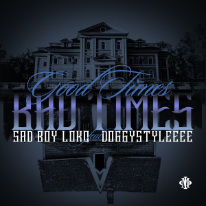 收聽Sadboy Loko的Good Times Bad Times (Explicit)歌詞歌曲