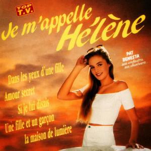 收聽Pat Benesta的Je m'appelle Hélène歌詞歌曲