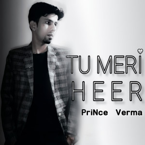 Album Tu Meri Heer oleh Prince Verma
