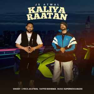 收聽JS Atwal的Kaliya Raatan (Explicit)歌詞歌曲