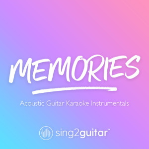 Listen to Memories (Originally Performed by Maroon 5) (Acoustic Guitar Karaoke) (其他) song with lyrics from Sing2Guitar