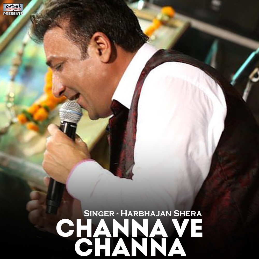 Channa Ve Channa
