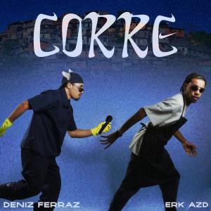 收聽Deniz Ferraz的CORRE (Explicit)歌詞歌曲