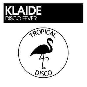收听Klaide的Disco Fever歌词歌曲
