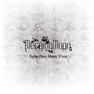 Dengarkan lagu Baby One More Time nyanyian MergingMoon dengan lirik