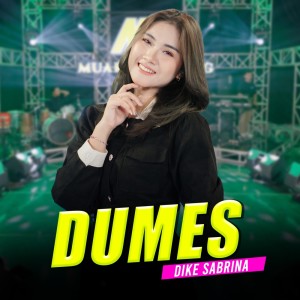 Dengarkan Dumes (Live) lagu dari Dike Sabrina dengan lirik