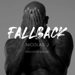 Listen to Fall Back (Explicit) song with lyrics from Nicolas J