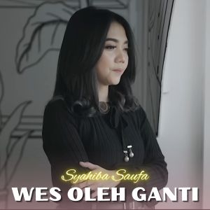 Album Wes Oleh Ganti from Syahiba Saufa