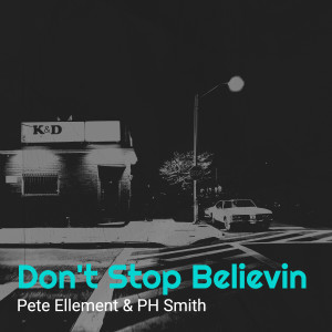 Listen to Don't Stop Believin' song with lyrics from Pete Ellement