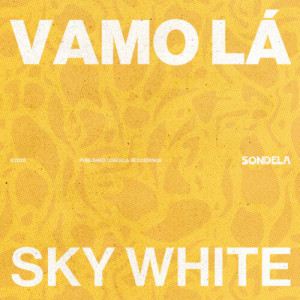 Listen to Vamo Lá song with lyrics from Sky White