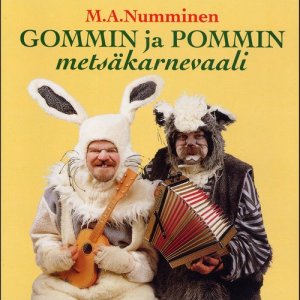 อัลบัม Gommin ja Pommin metsäkarnevaali ศิลปิน M.A. Numminen