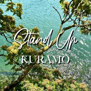 ดาวน์โหลดและฟังเพลง Stand Up พร้อมเนื้อเพลงจาก KURAMO