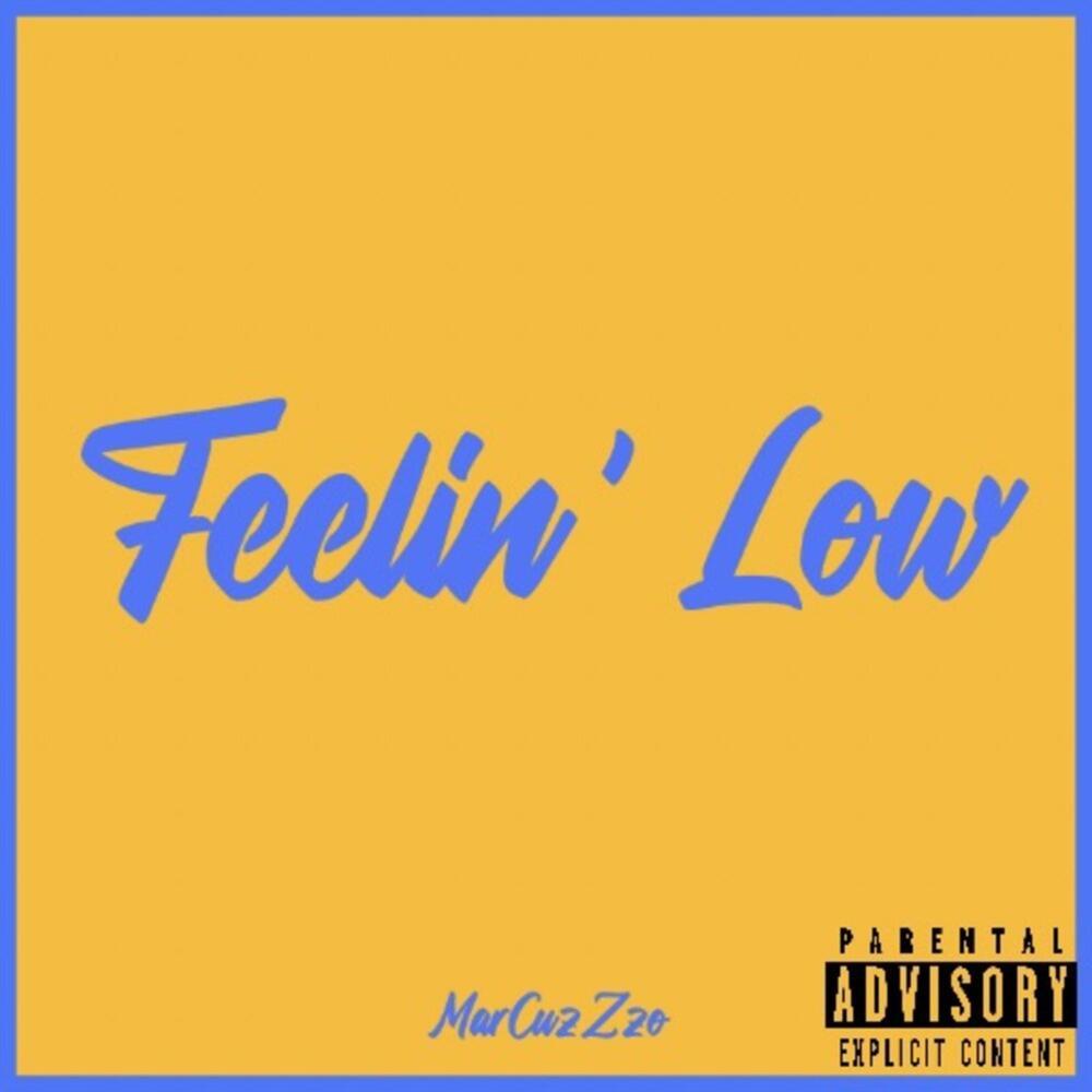 Feelin’ Low (Explicit)