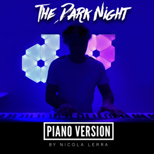 Album The Dark Night (Piano Version) oleh Nicola Lerra