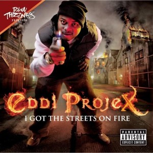 Eddi Projex的專輯I Got The Streets On Fire (Explicit)