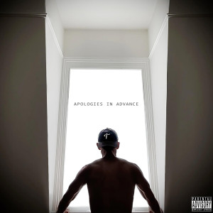 Album Apologies in Advance (Explicit) from Royal-T