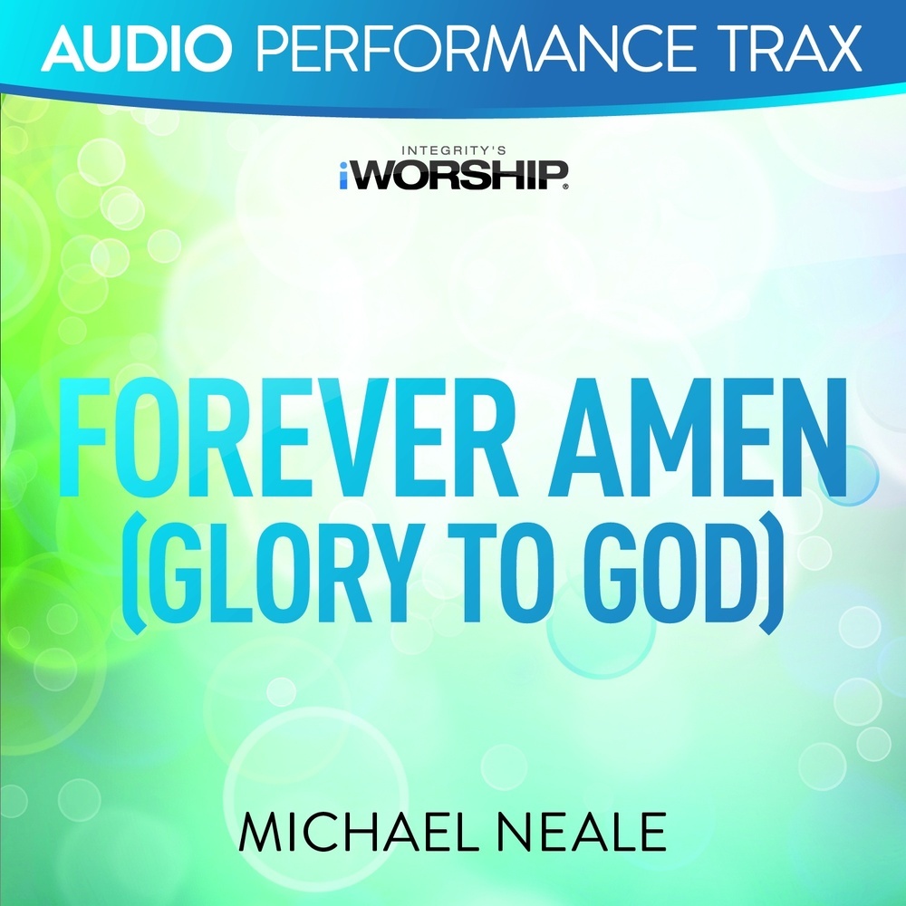 Forever Amen (Glory to God)