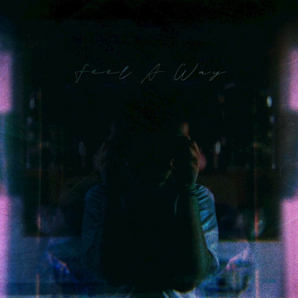 Feel A Way (Explicit)