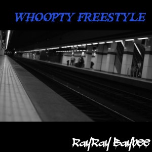Album Whoopty Freestyle (Explicit) oleh RAYRAY BAYBEE